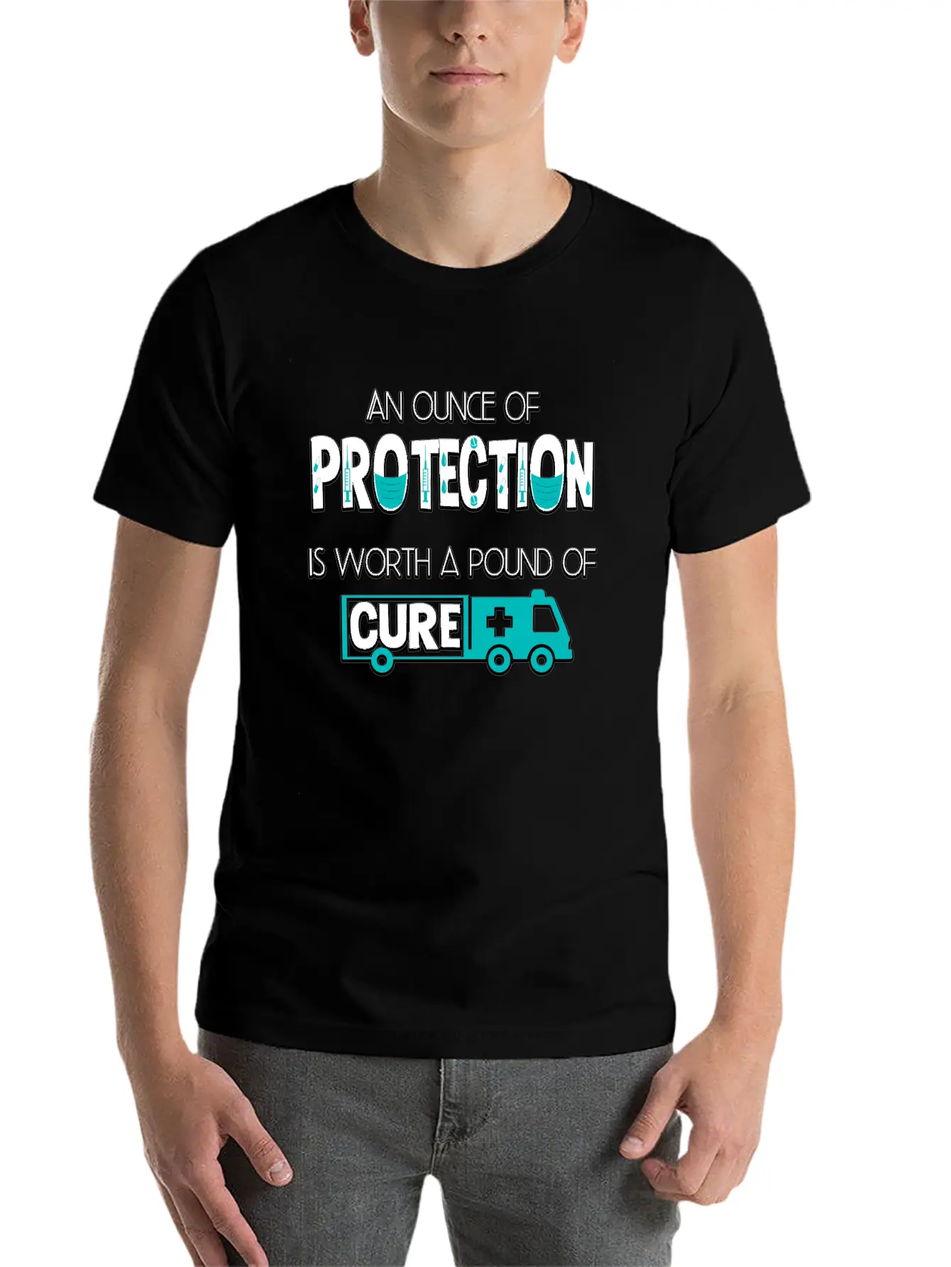 An Ounce Of Protection Is Worth A Pound Of Cure Classic Cotton Tee – Unisex Comfort For Any Season