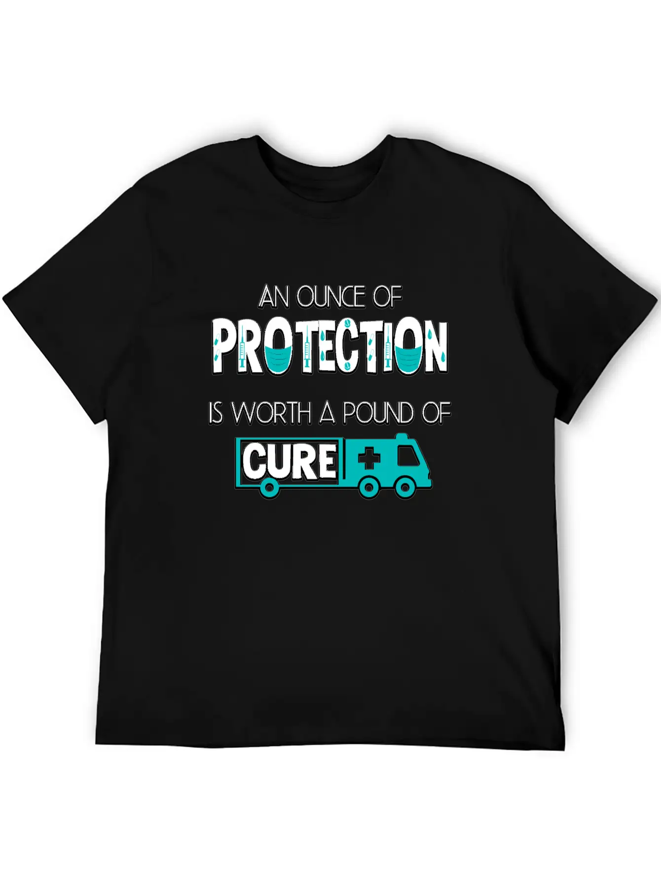 An Ounce Of Protection Is Worth A Pound Of Cure Classic Cotton Tee – Unisex Comfort For Any Season