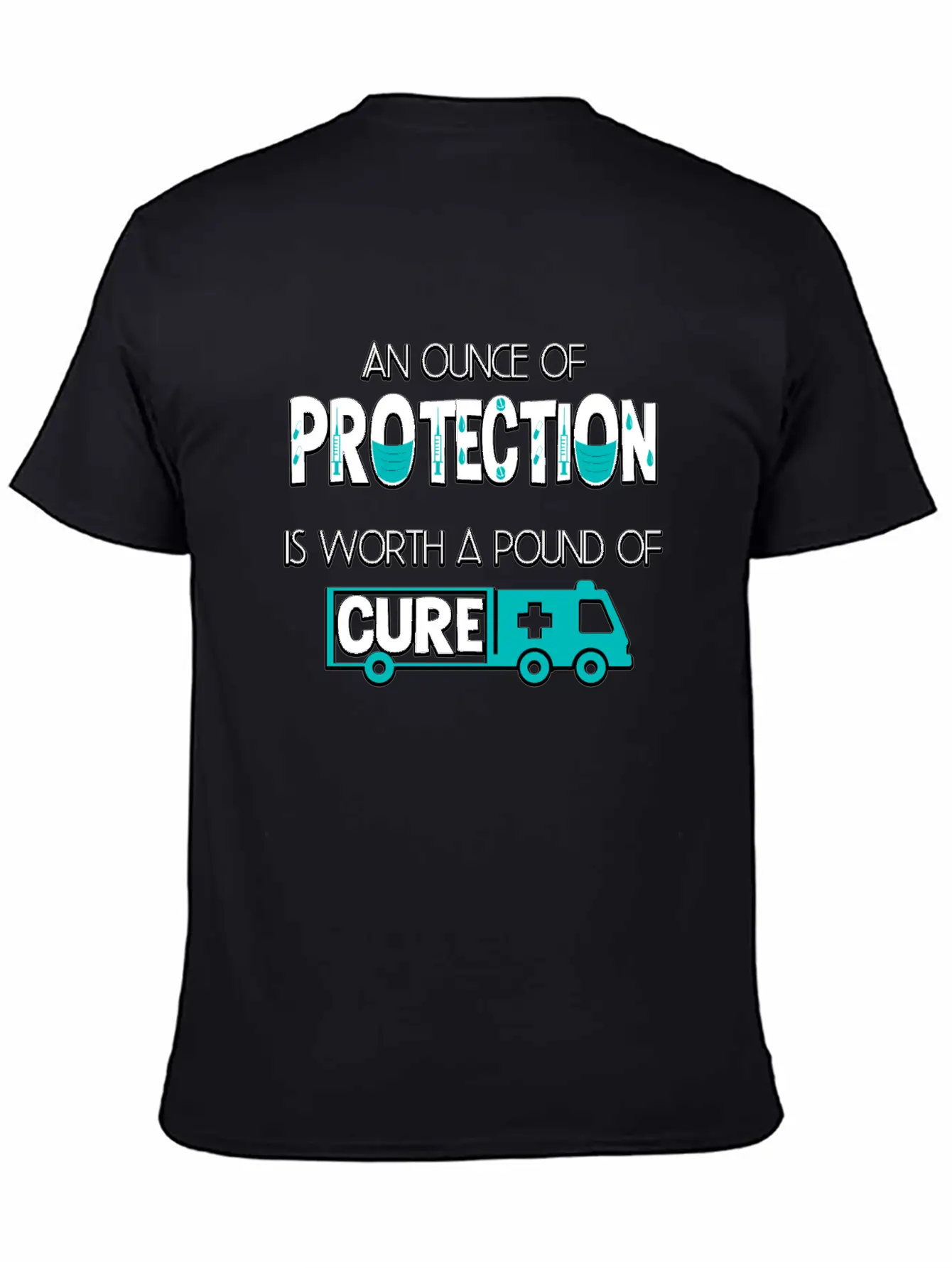 An Ounce Of Protection Is Worth A Pound Of Cure Classic Cotton Tee – Unisex Comfort For Any Season
