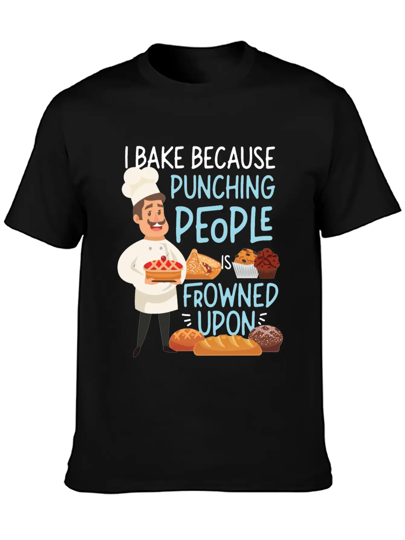 Bake Baking I Bake Because Casual Graphic T-Shirt – Simple And Comfortable Daily Wear