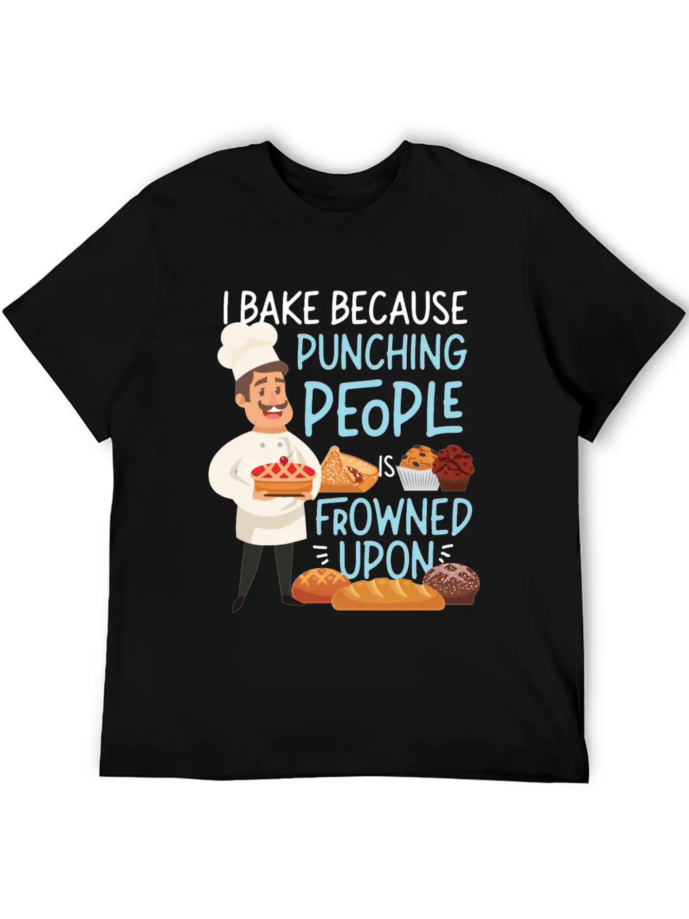 Bake Baking I Bake Because Casual Graphic T-Shirt – Simple And Comfortable Daily Wear