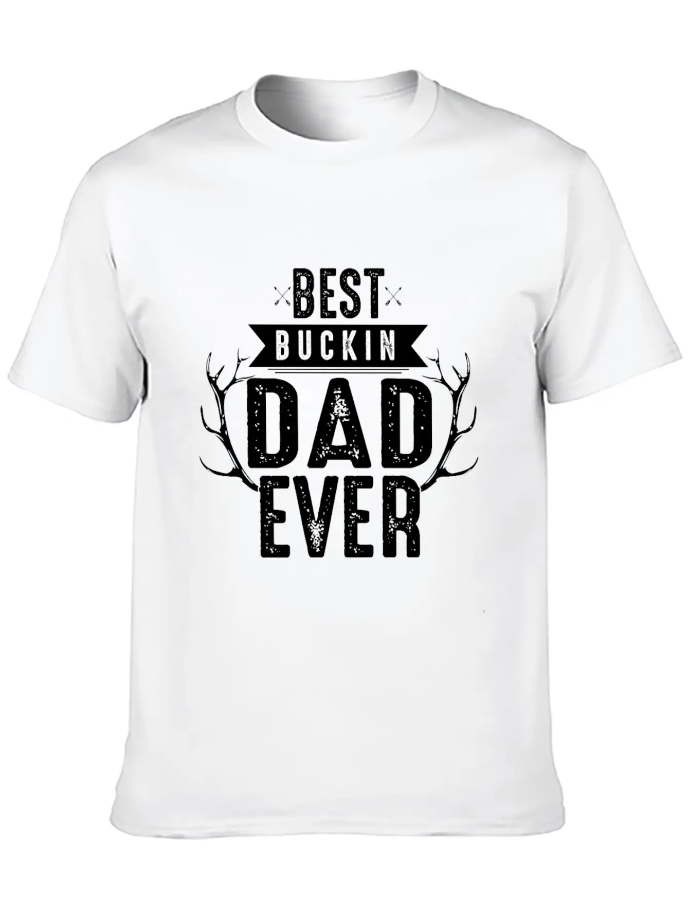 Best Bucking Dad Ever Fun Casual Graphic T-Shirt – Simple And Comfortable Daily Wear
