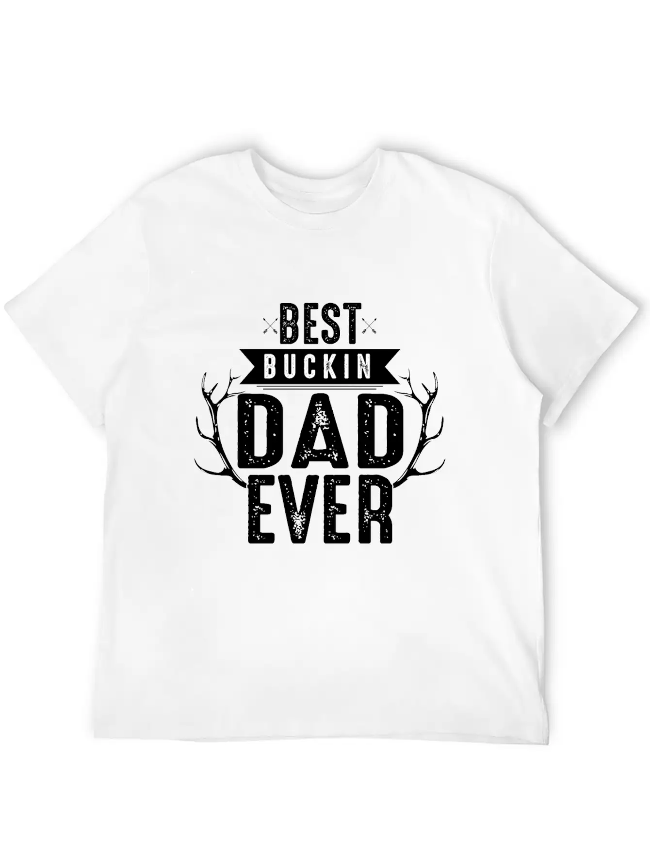Best Bucking Dad Ever Fun Casual Graphic T-Shirt – Simple And Comfortable Daily Wear