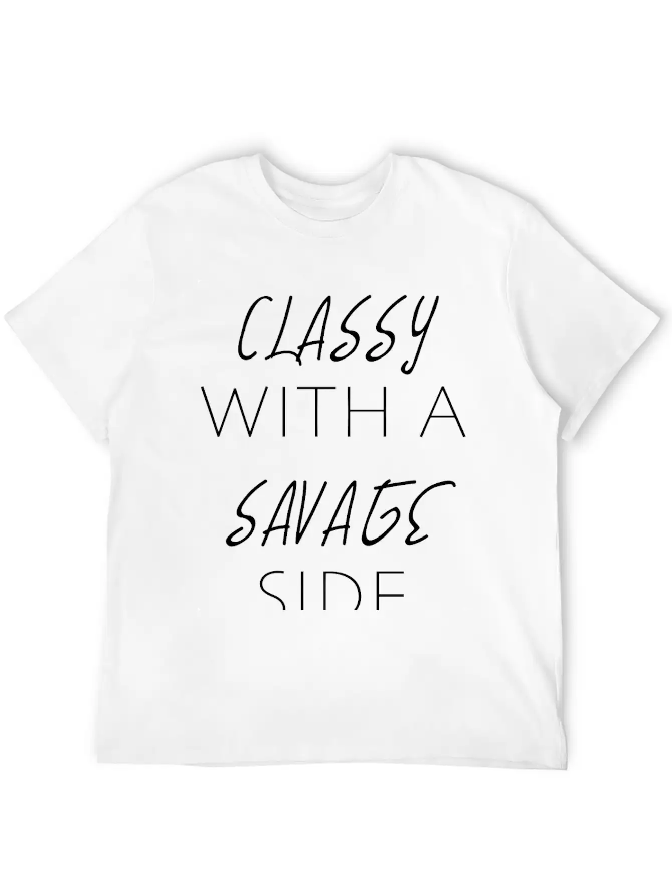 CLASSY WITH A SAVAGE SIDE Classic Cotton Tee – Unisex Comfort For Any Season