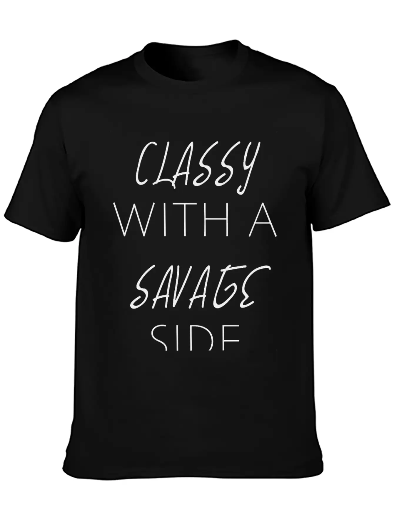 CLASSY WITH A SAVAGE SIDE Classic Cotton Tee – Unisex Comfort For Any Season