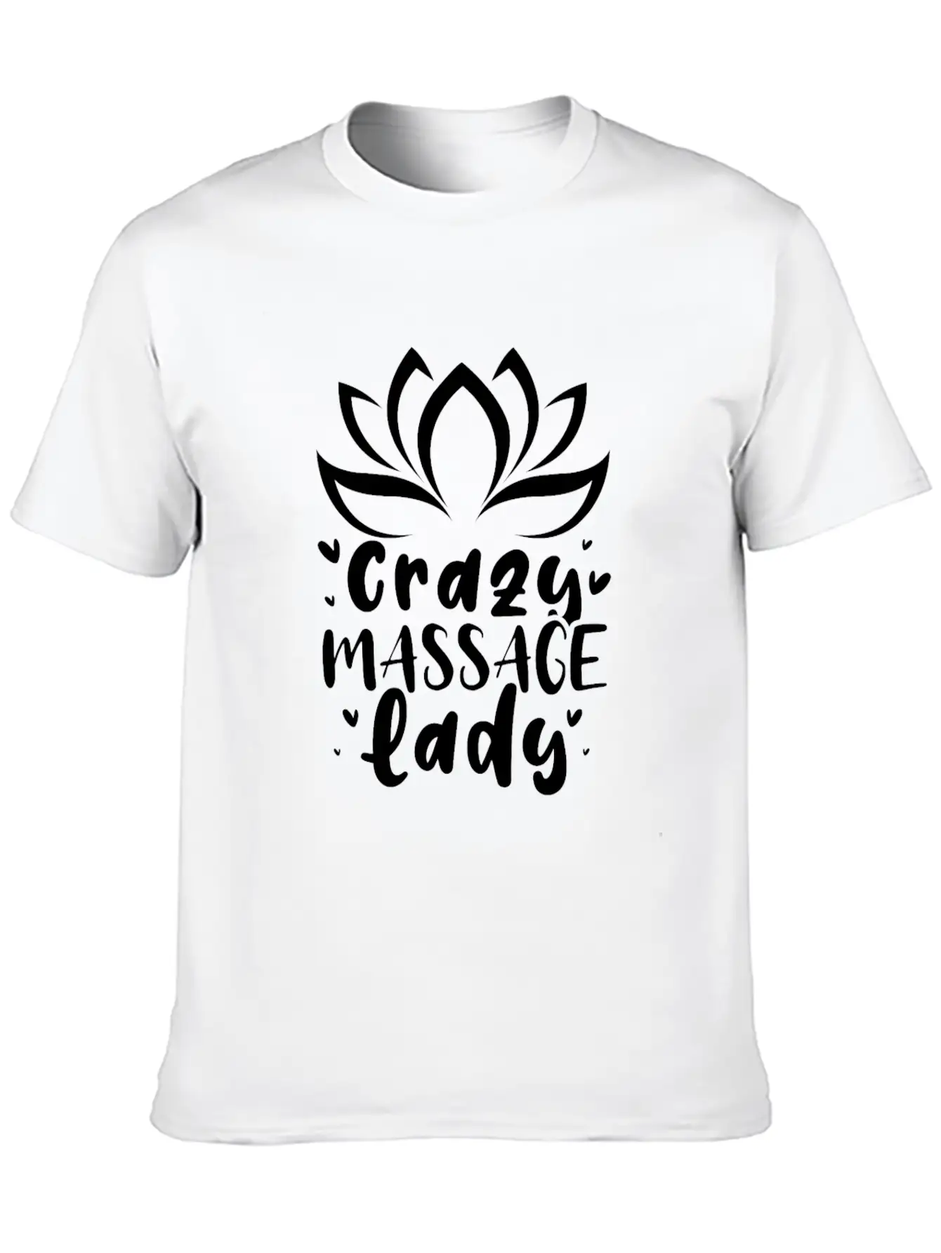 Crazy Massage Lady Casual Graphic T-Shirt – Simple And Comfortable Daily Wear