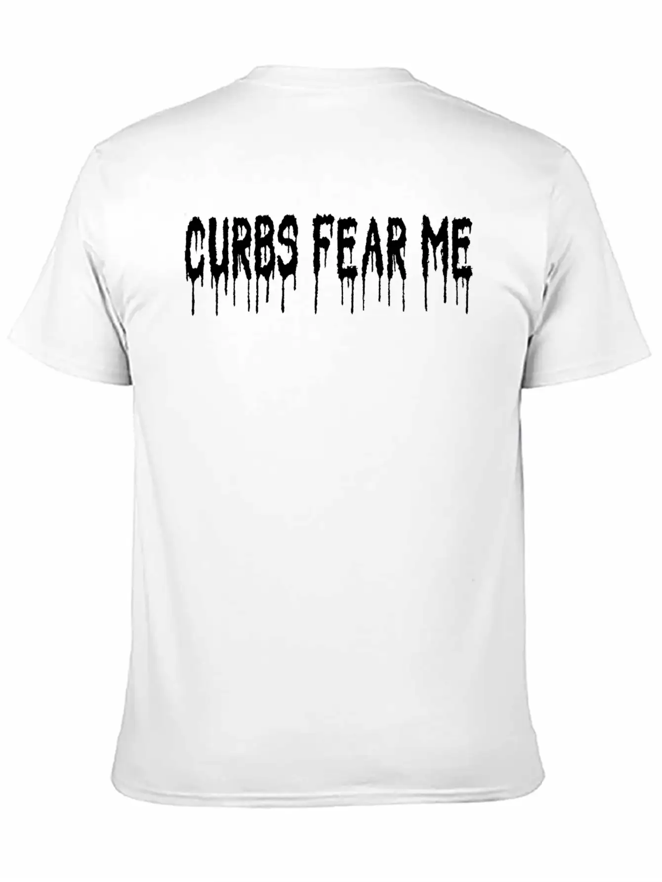 CURBS FEAR ME Funny Bumper Casual Graphic T-Shirt – Simple And Comfortable Daily Wear