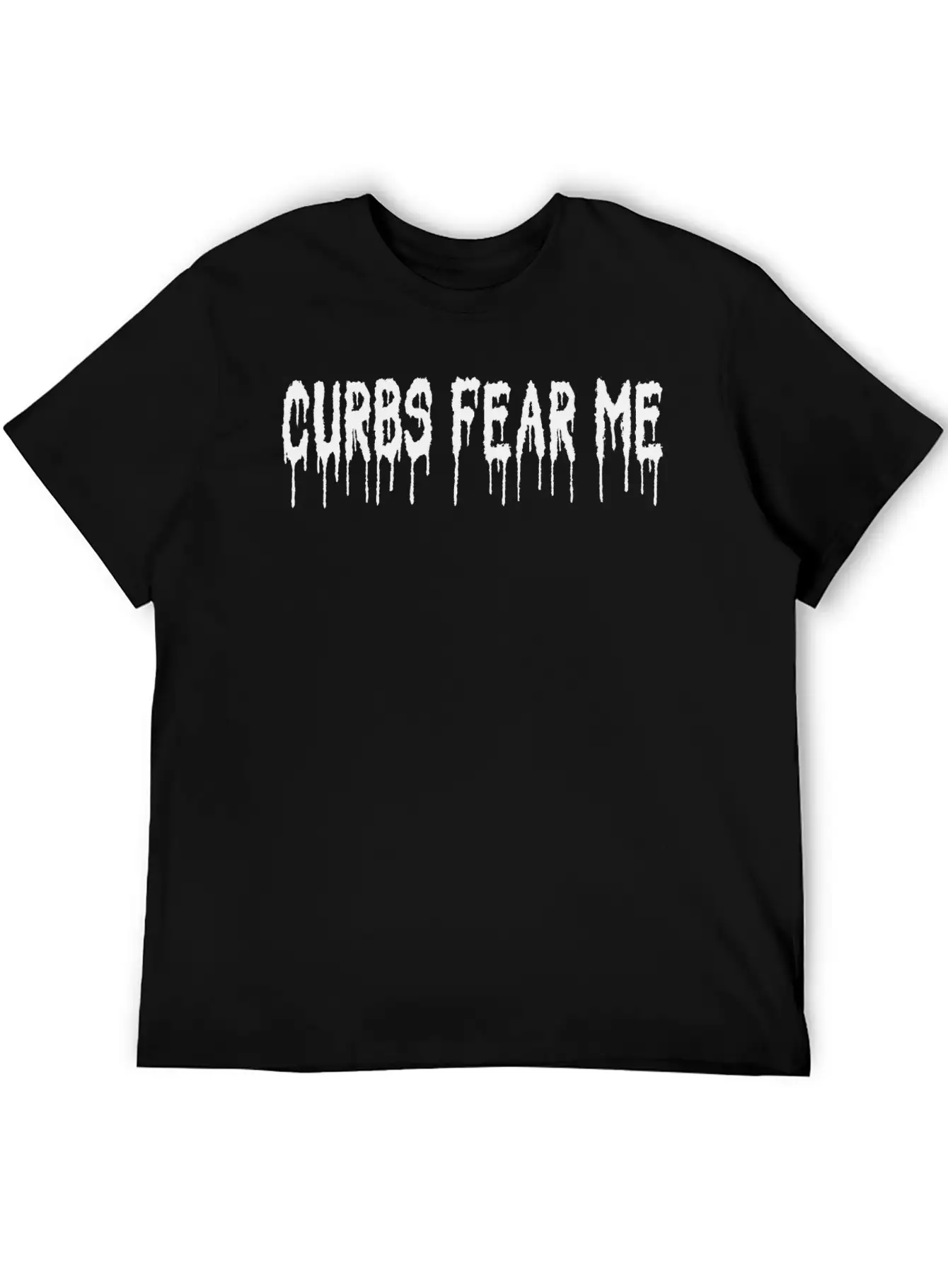 CURBS FEAR ME Funny Bumper Casual Graphic T-Shirt – Simple And Comfortable Daily Wear
