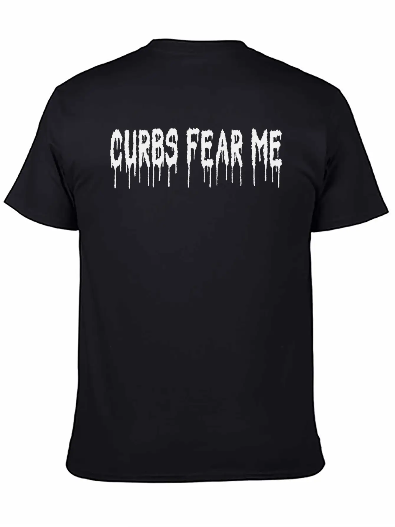 CURBS FEAR ME Funny Bumper Casual Graphic T-Shirt – Simple And Comfortable Daily Wear