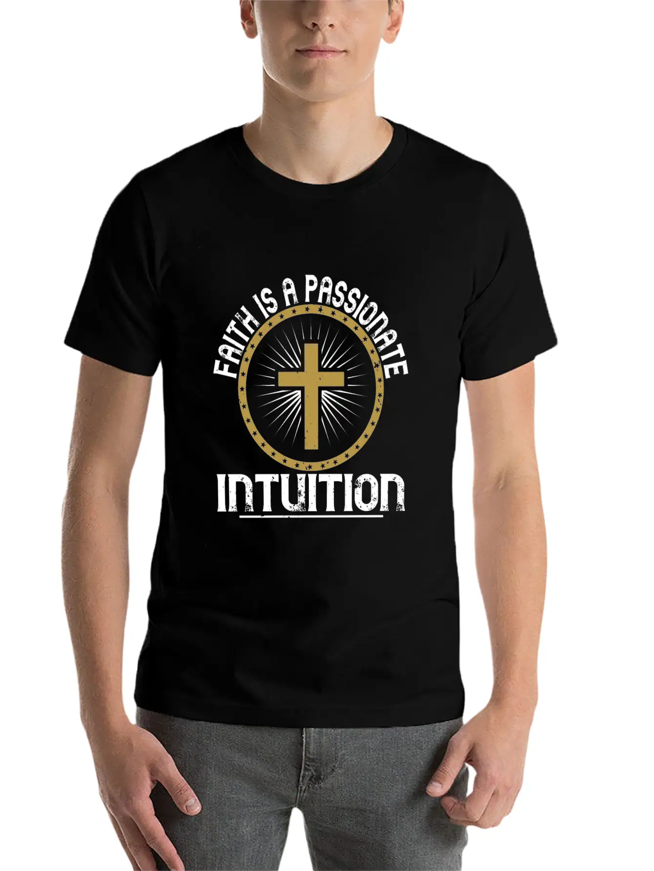 Faith Is A Passionate Intuition - Christian Classic Cotton Tee – Unisex Comfort For Any Season