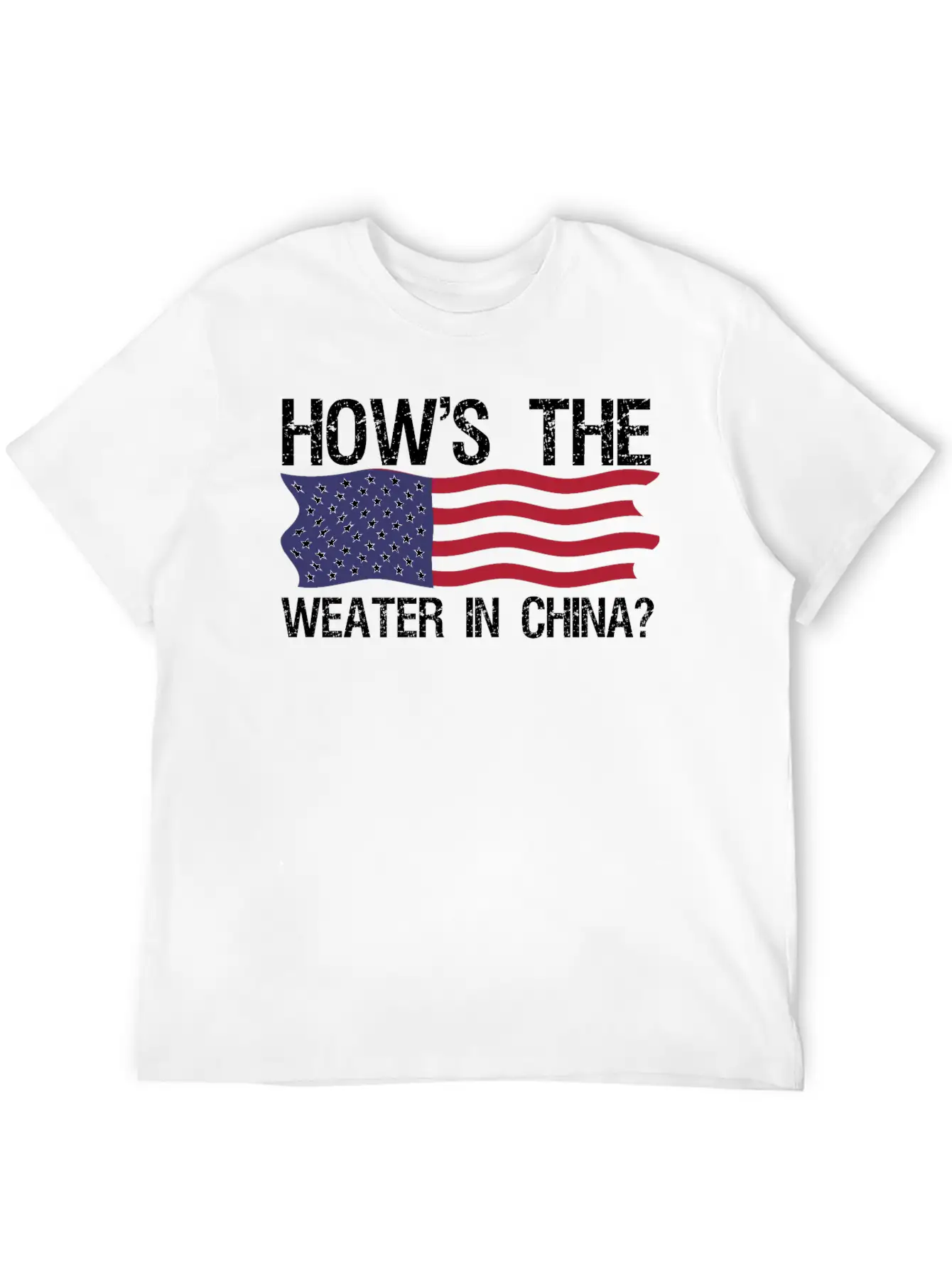 Funny Biden How S The Weather In China T Shirt Casual Graphic T-Shirt – Simple And Comfortable Daily Wear