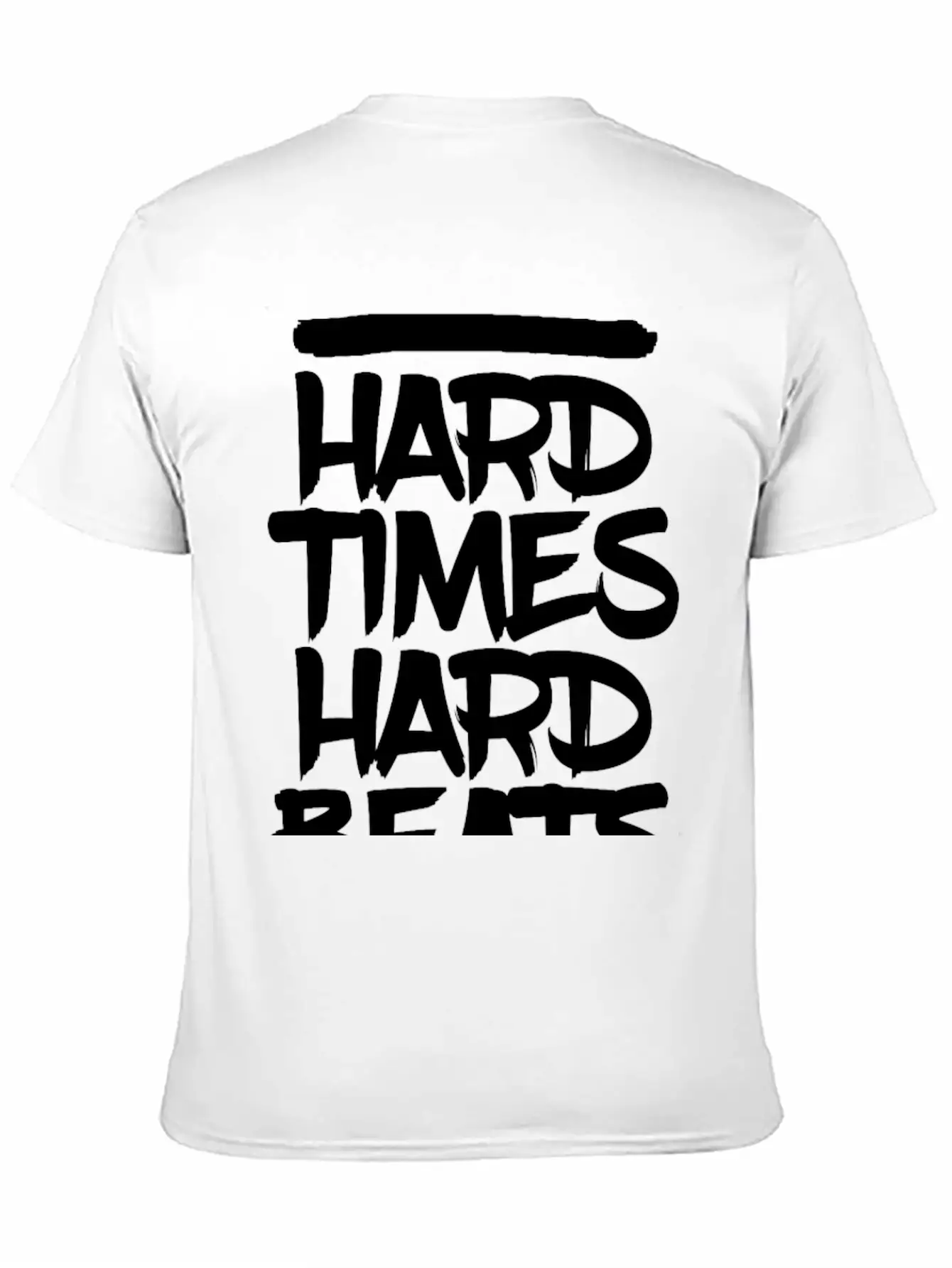 HARD TIMES HARD BEATS Classic Cotton Tee – Unisex Comfort For Any Season