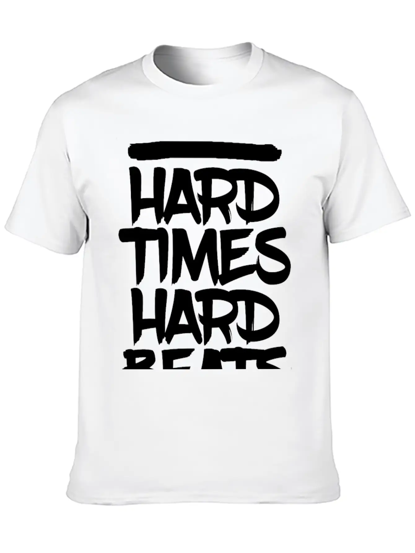 HARD TIMES HARD BEATS Classic Cotton Tee – Unisex Comfort For Any Season