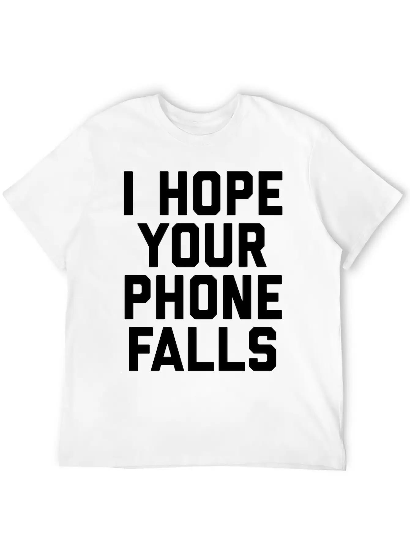 Hope Your Phone In Toilet Funny Offensive Quote Essential Unisex Summer Tee – Soft Cotton Casual Fit
