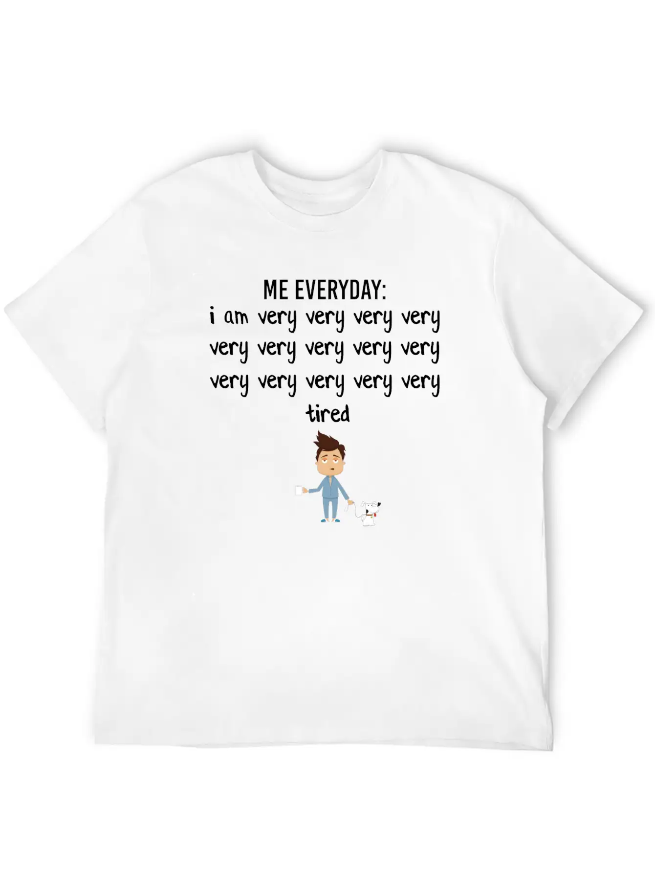 I Am Very Tired Casual Graphic T-Shirt – Simple And Comfortable Daily Wear