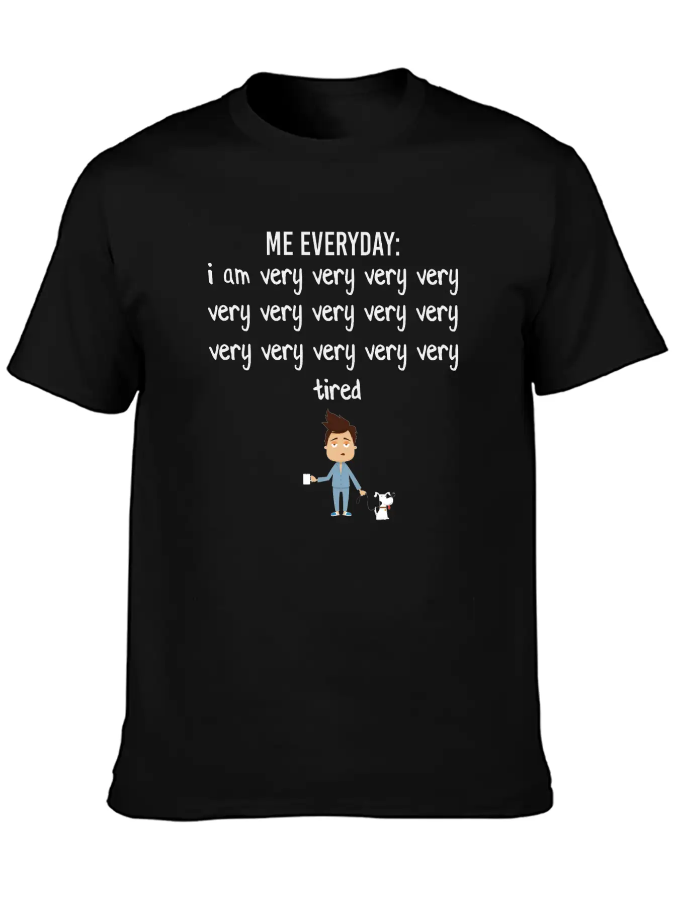 I Am Very Tired Casual Graphic T-Shirt – Simple And Comfortable Daily Wear