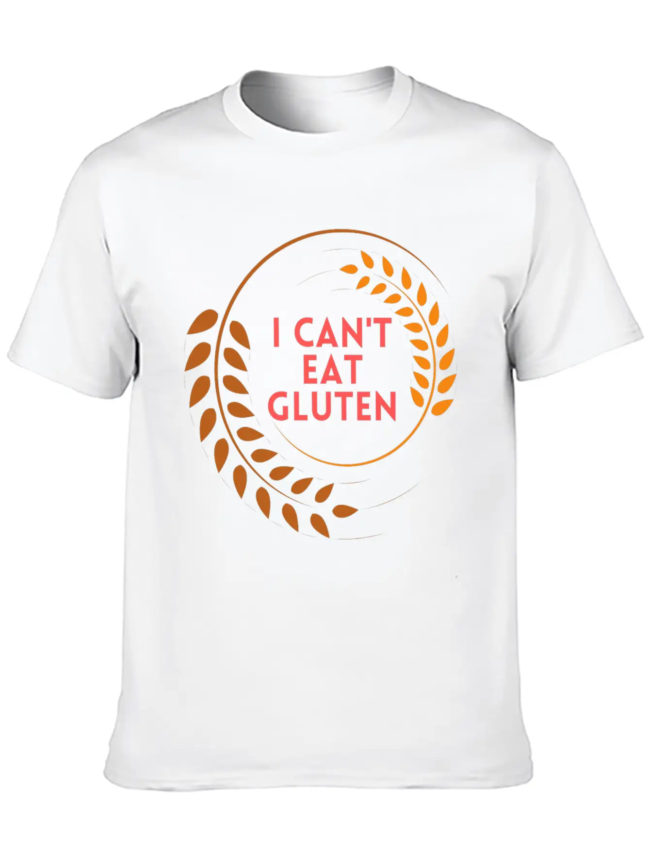 I Can't Eat Gluten Casual Graphic T-Shirt – Simple And Comfortable Daily Wear