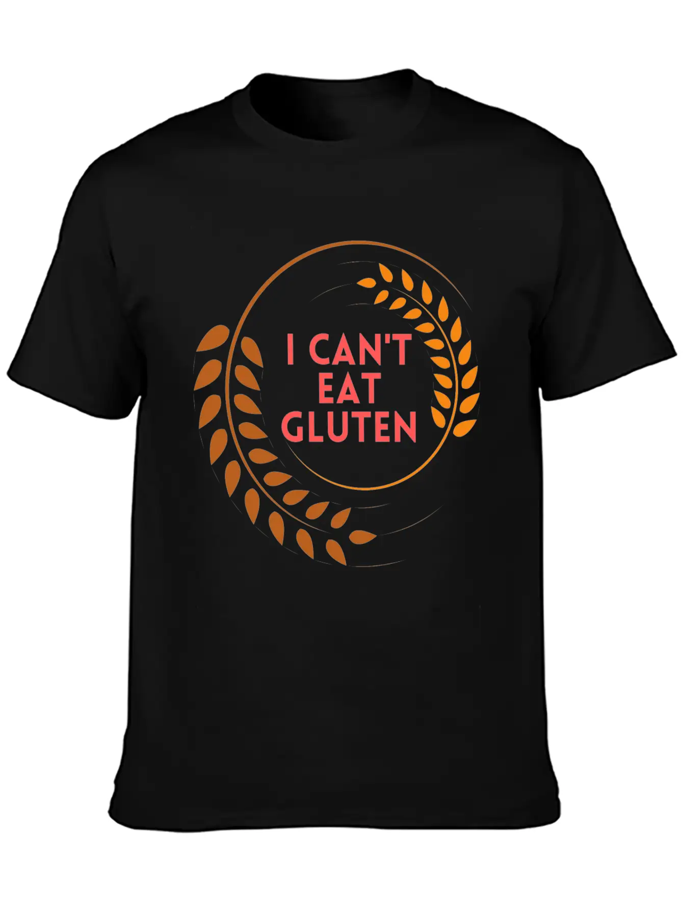I Can't Eat Gluten Casual Graphic T-Shirt – Simple And Comfortable Daily Wear