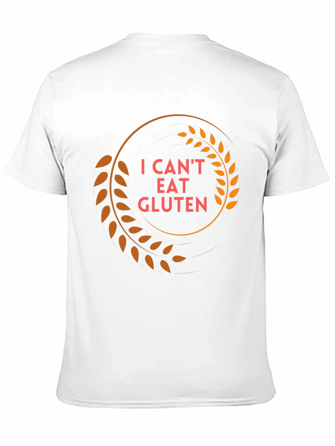I Can't Eat Gluten Casual Graphic T-Shirt – Simple And Comfortable Daily Wear