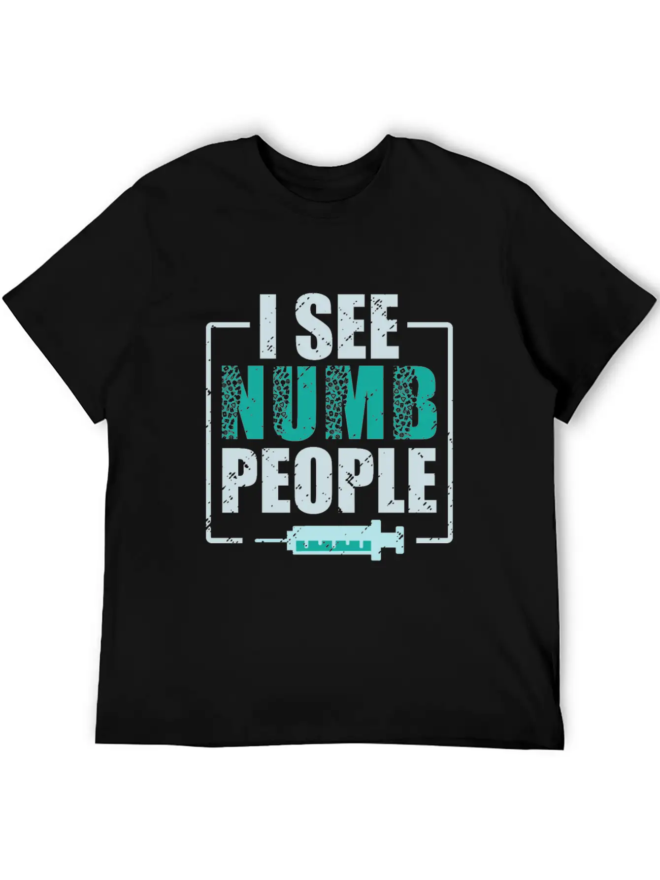 I See Numb People Dental Assistant Teeth Dentist Casual Graphic T-Shirt – Simple And Comfortable Daily Wear