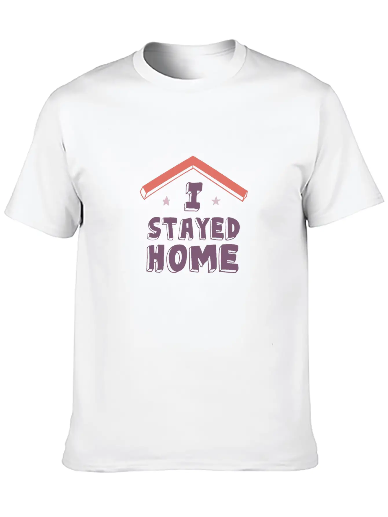 I Stayed Home Classic Cotton Tee – Unisex Comfort For Any Season