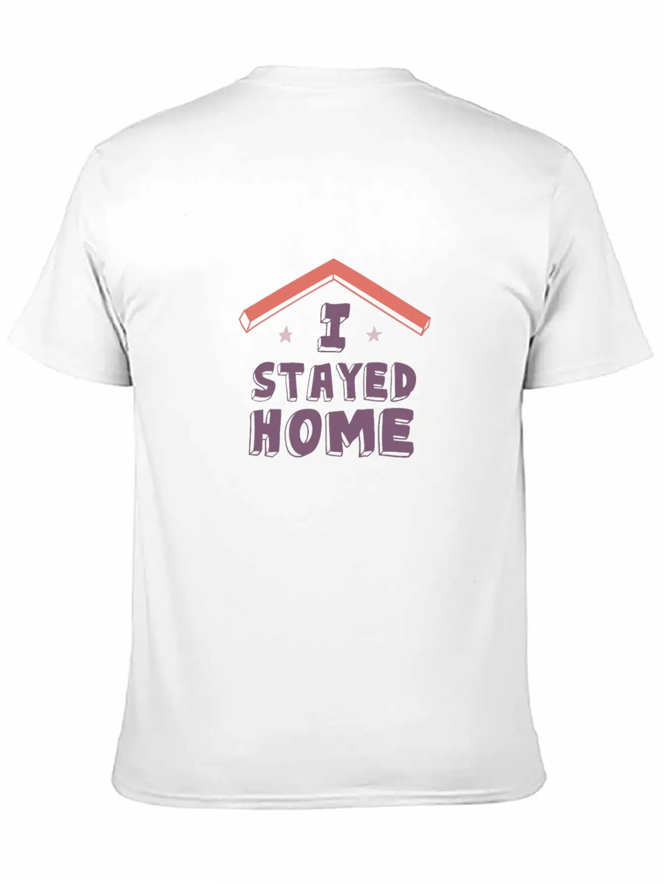 I Stayed Home Classic Cotton Tee – Unisex Comfort For Any Season