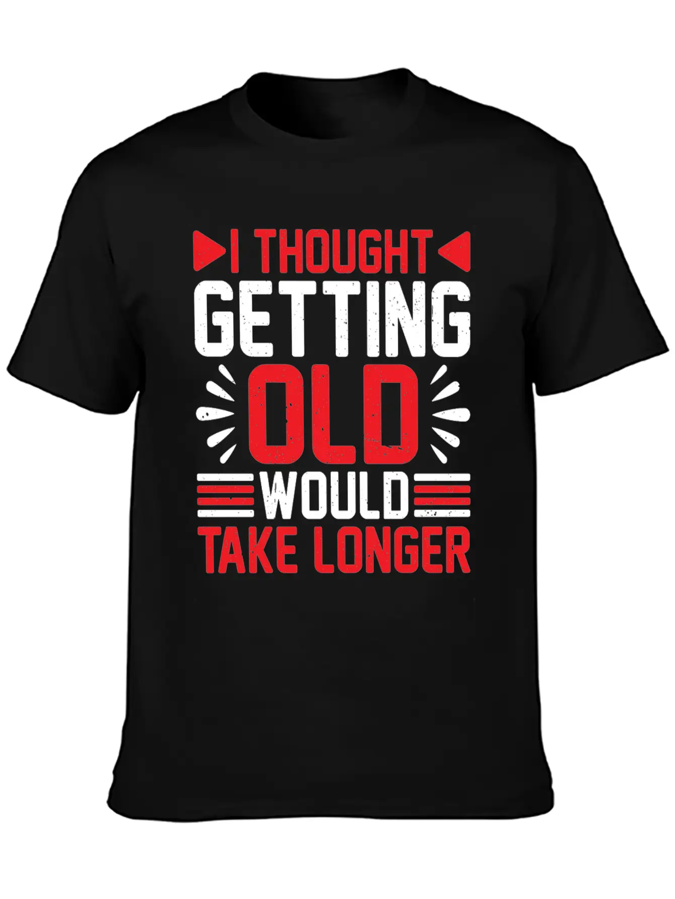 I Thought Getting Old Would Take Longer 6 Classic Cotton Tee – Unisex Comfort For Any Season
