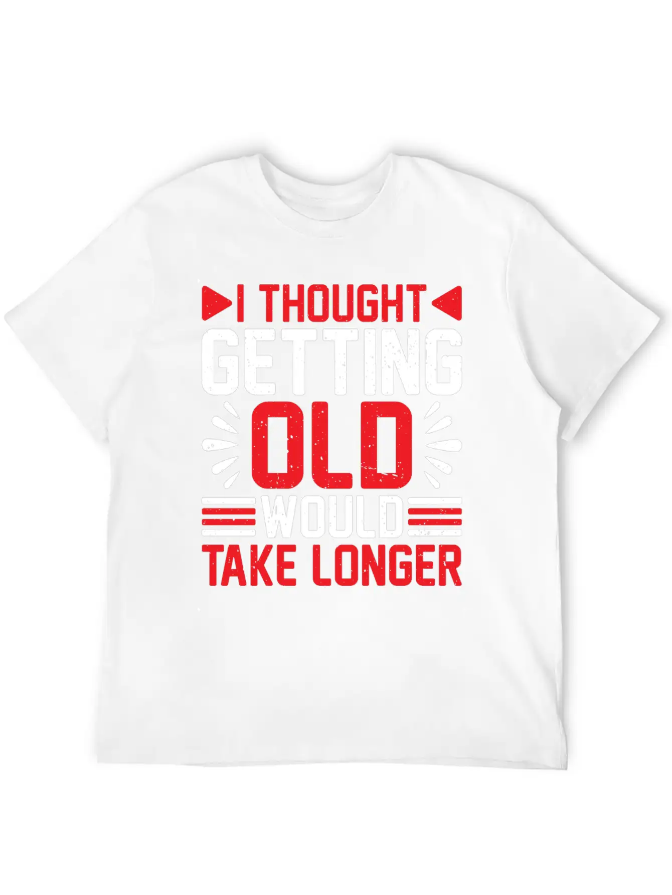I Thought Getting Old Would Take Longer 6 Classic Cotton Tee – Unisex Comfort For Any Season