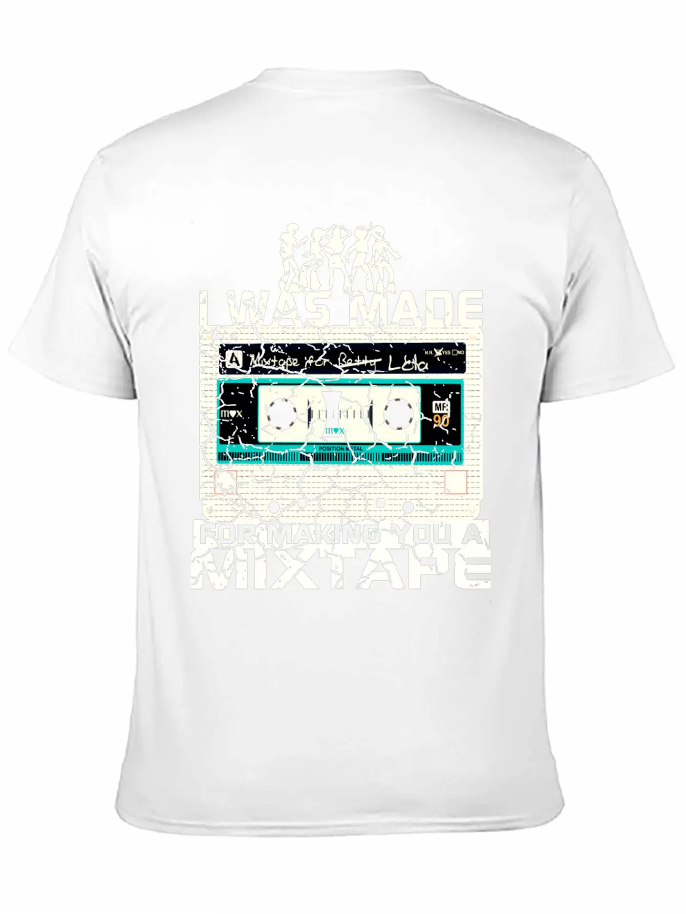 I WAS MADE For Making You A MIXTAPE 80s Cassettes Casual Graphic T-Shirt – Simple And Comfortable Daily Wear
