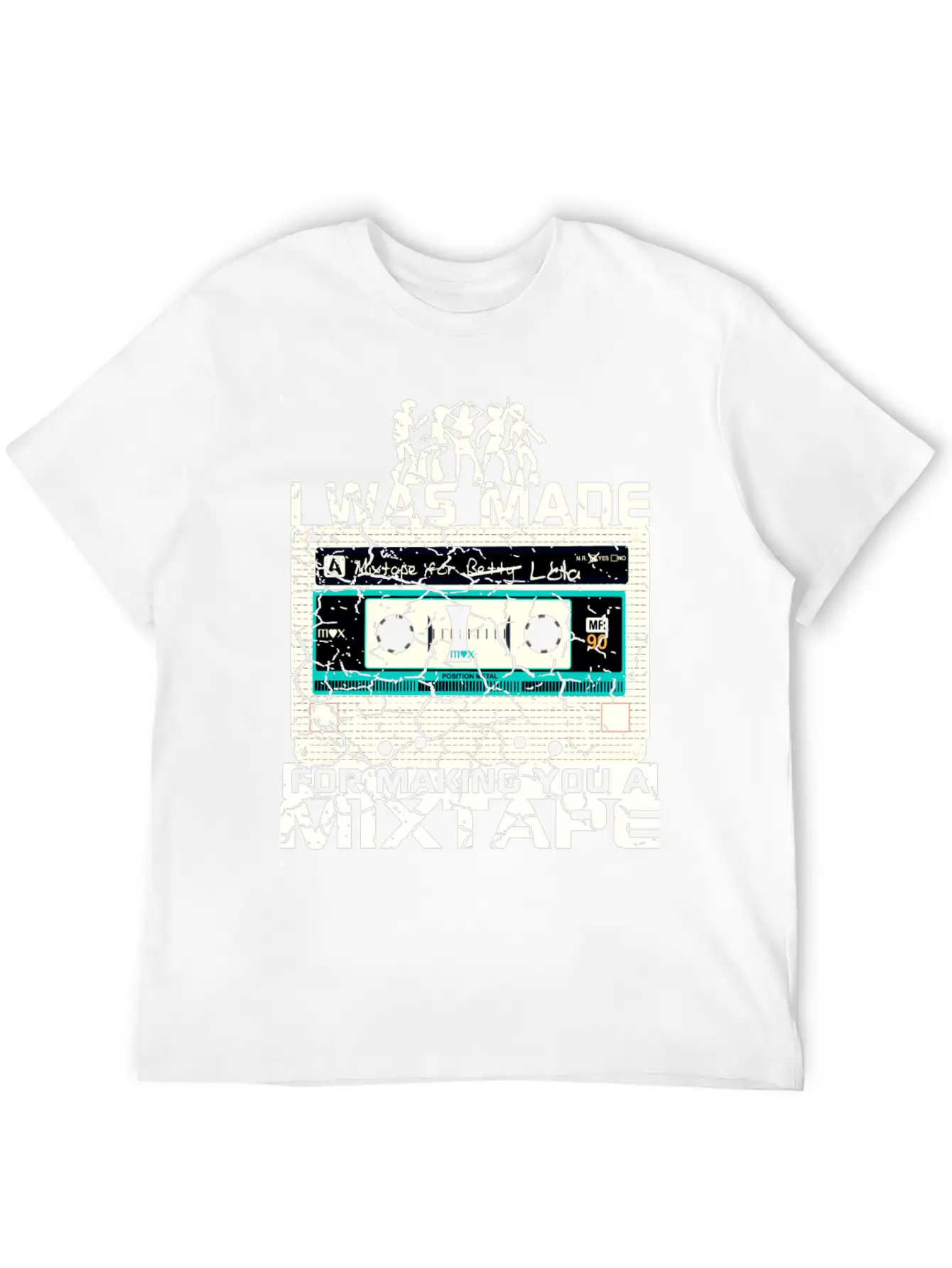 I WAS MADE For Making You A MIXTAPE 80s Cassettes Casual Graphic T-Shirt – Simple And Comfortable Daily Wear