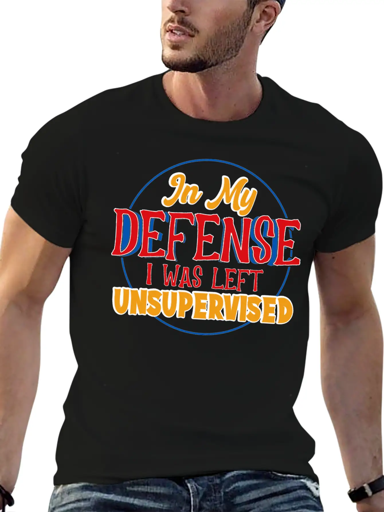 In My Defense I Was Left Unsupervised Casual Graphic T-Shirt – Simple And Comfortable Daily Wear