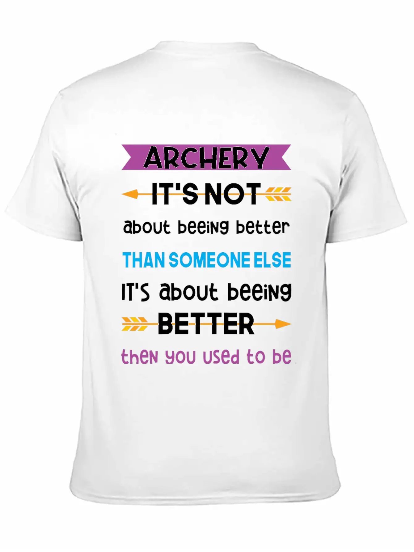 Its Not About Beeing Better Than Someone Else Classic Cotton Tee – Unisex Comfort For Any Season
