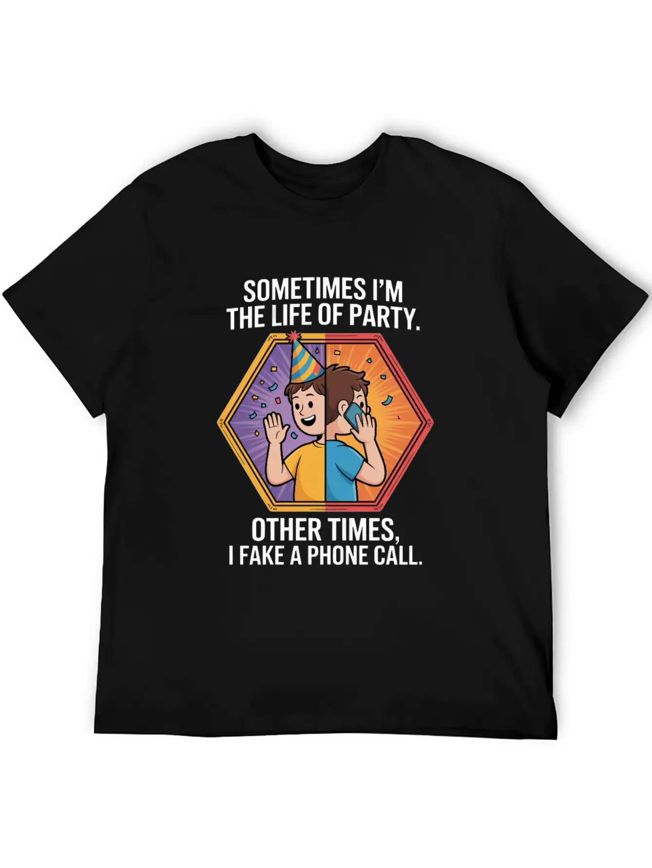 Life Of The Party Other Times I Fake A Phone Call Essential Unisex Summer Tee – Soft Cotton Casual Fit