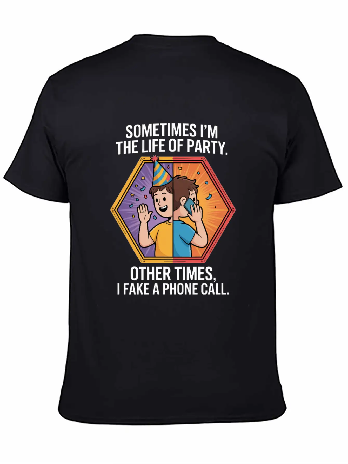 Life Of The Party Other Times I Fake A Phone Call Essential Unisex Summer Tee – Soft Cotton Casual Fit