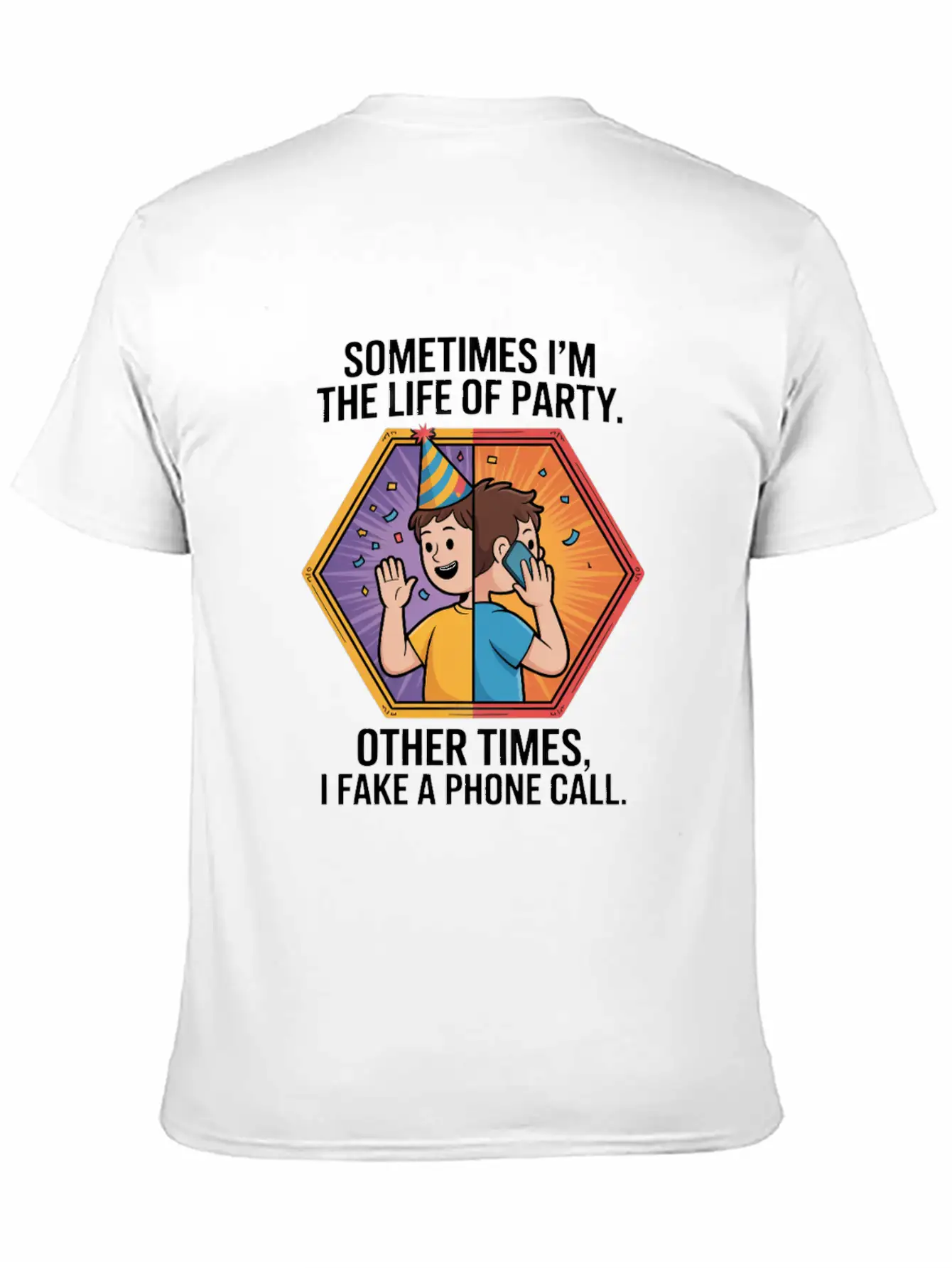 Life Of The Party Other Times I Fake A Phone Call Essential Unisex Summer Tee – Soft Cotton Casual Fit