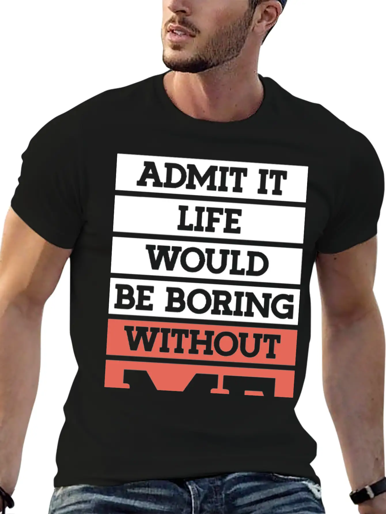"Life Without Me" Funny T-shirt Lightweight Cotton T-Shirt – Daily Comfort Graphic Shirt