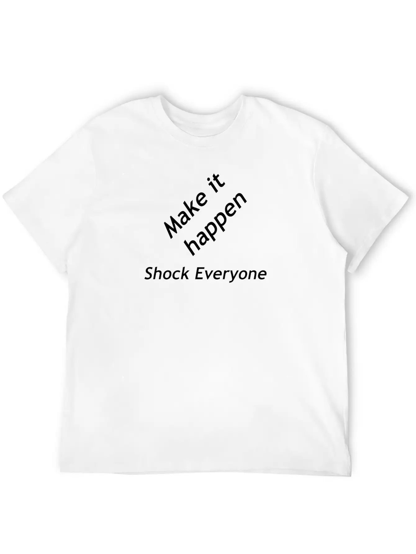 Make It Happen Classic Cotton Tee – Unisex Comfort For Any Season