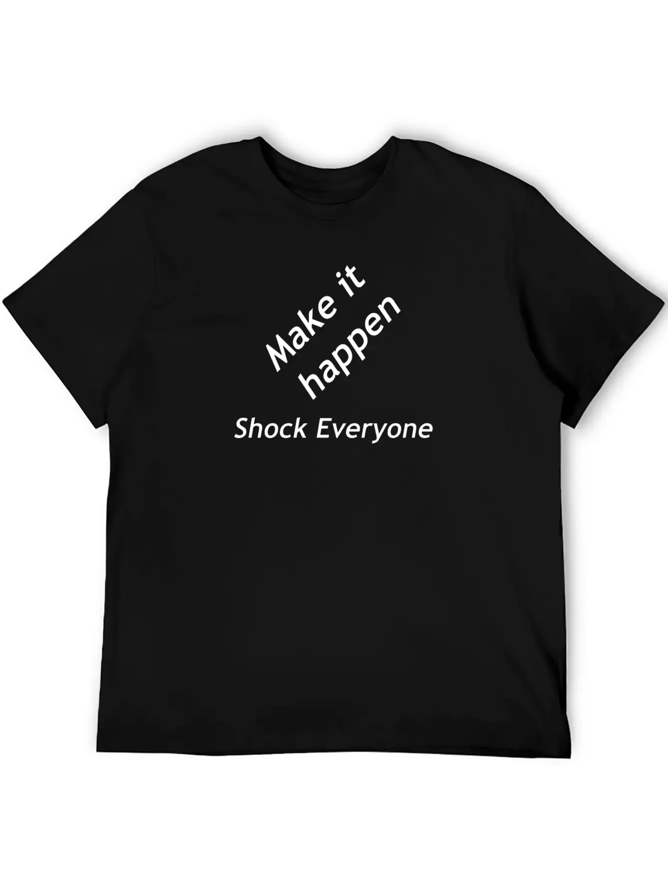 Make It Happen Classic Cotton Tee – Unisex Comfort For Any Season