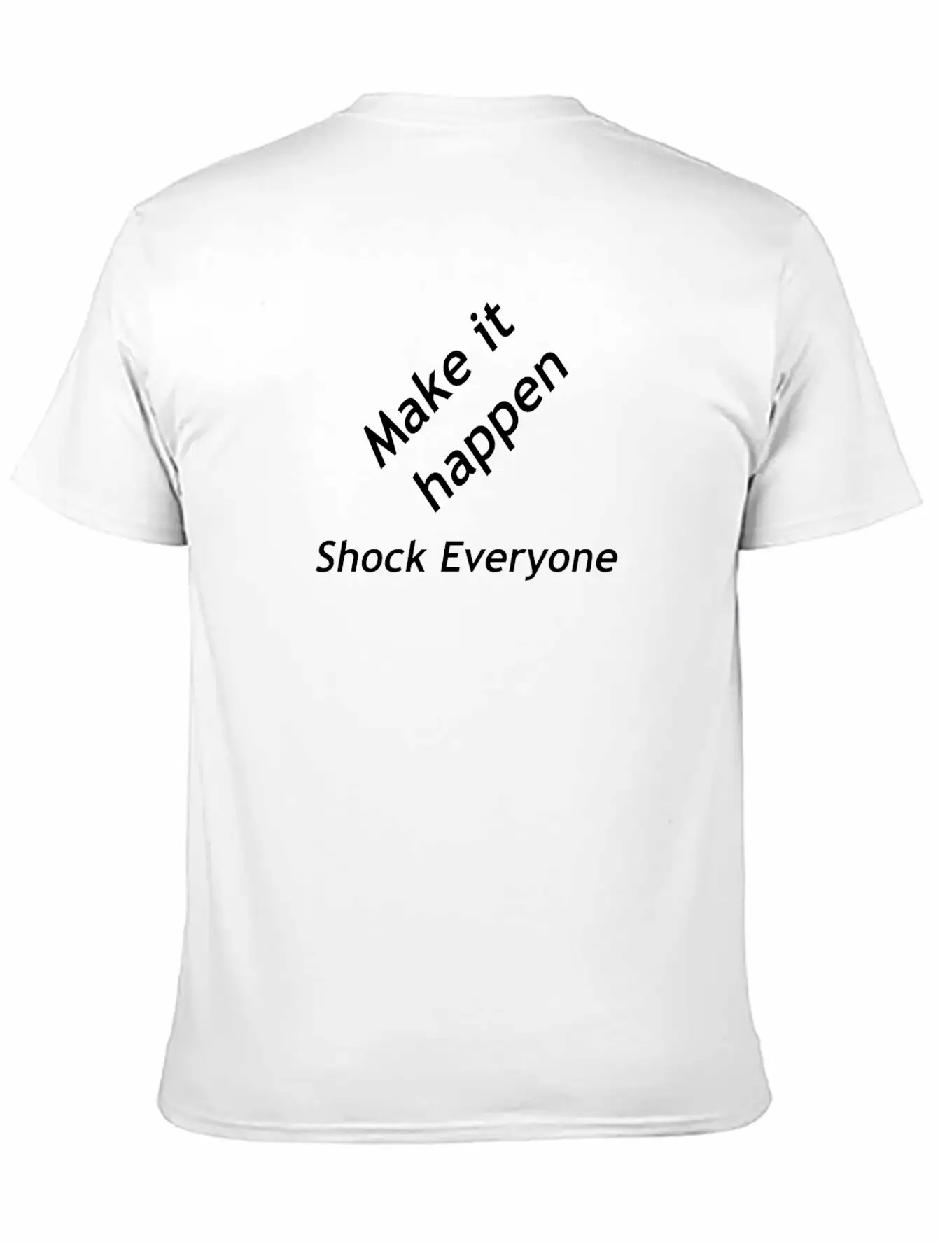 Make It Happen Classic Cotton Tee – Unisex Comfort For Any Season
