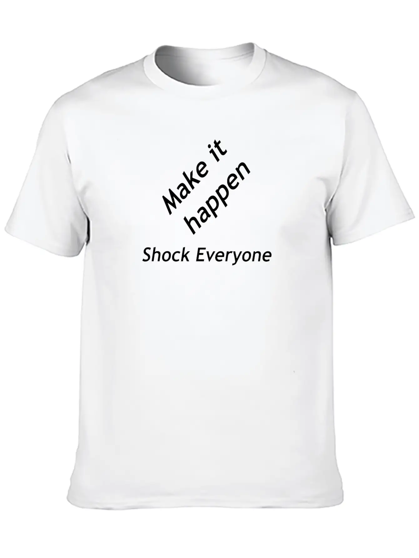 Make It Happen Classic Cotton Tee – Unisex Comfort For Any Season