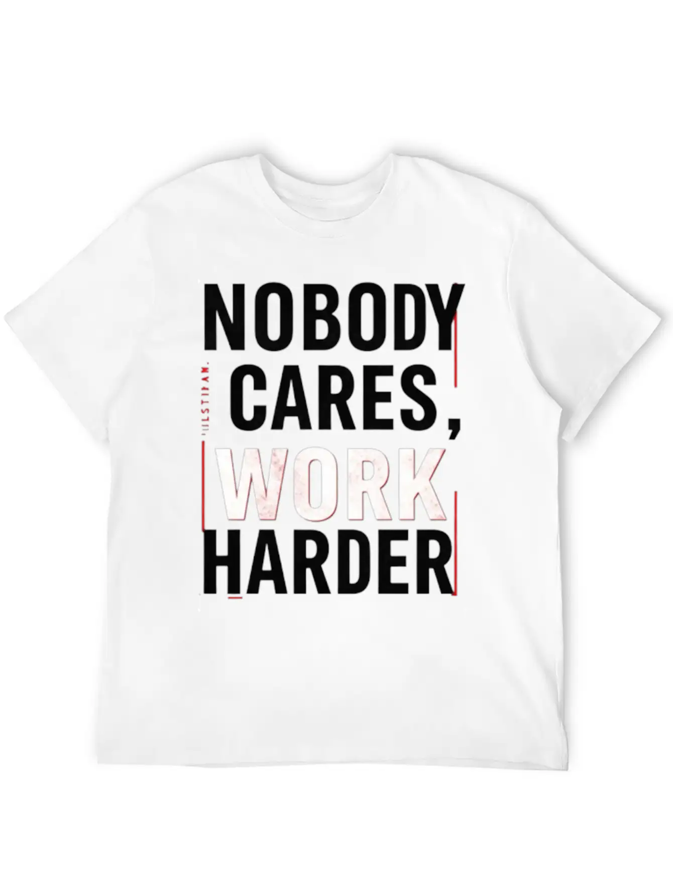 Nobody Cares, Work Harder Classic Cotton Tee – Unisex Comfort For Any Season