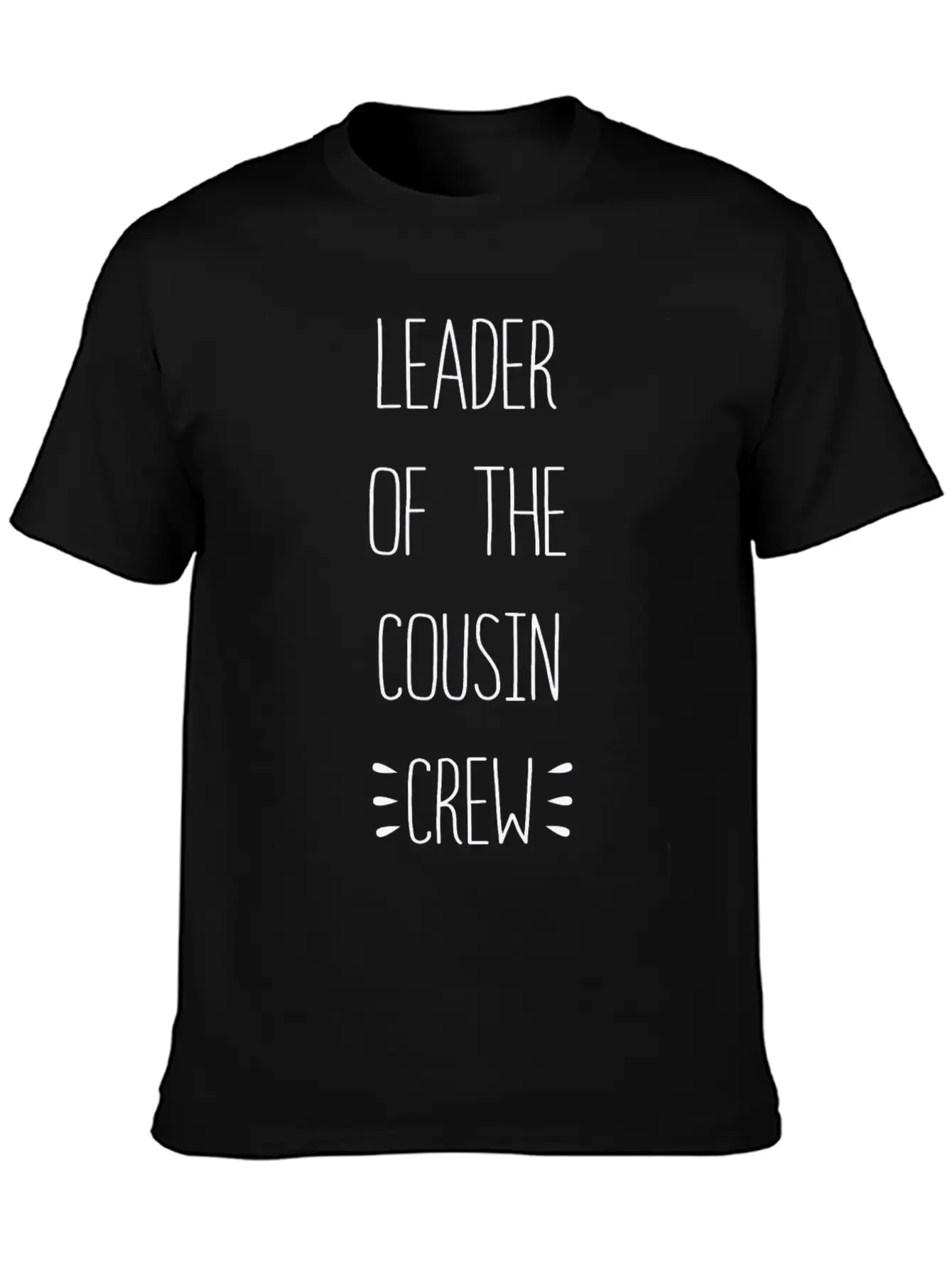 Perfect Of The Family Leader Of The Cousin Crew Casual Graphic T-Shirt – Simple And Comfortable Daily Wear
