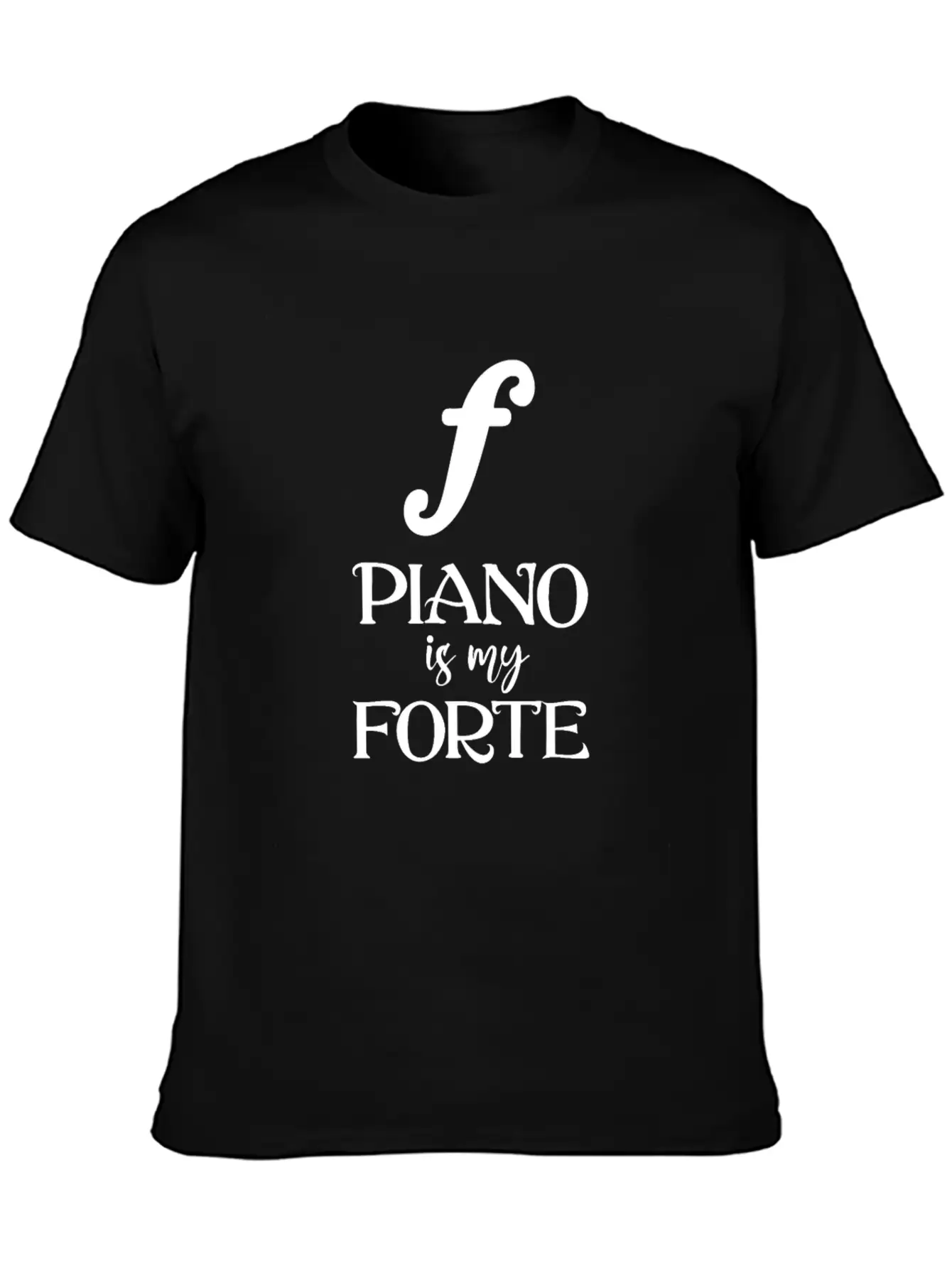 Piano Is My Forte Casual Graphic T-Shirt – Simple And Comfortable Daily Wear