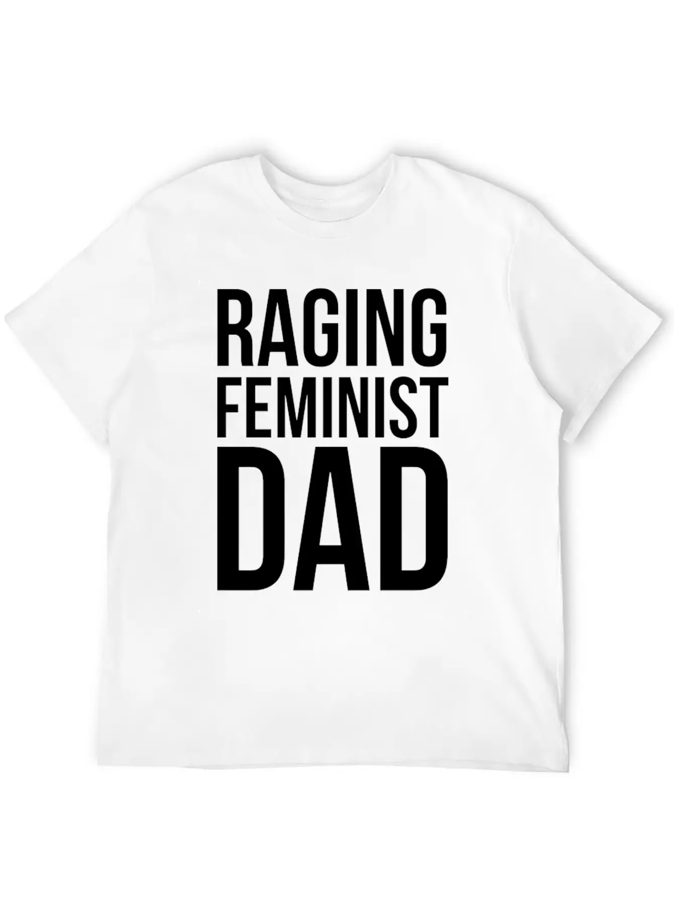 Raging Feminist Dad Classic Cotton Tee – Unisex Comfort For Any Season
