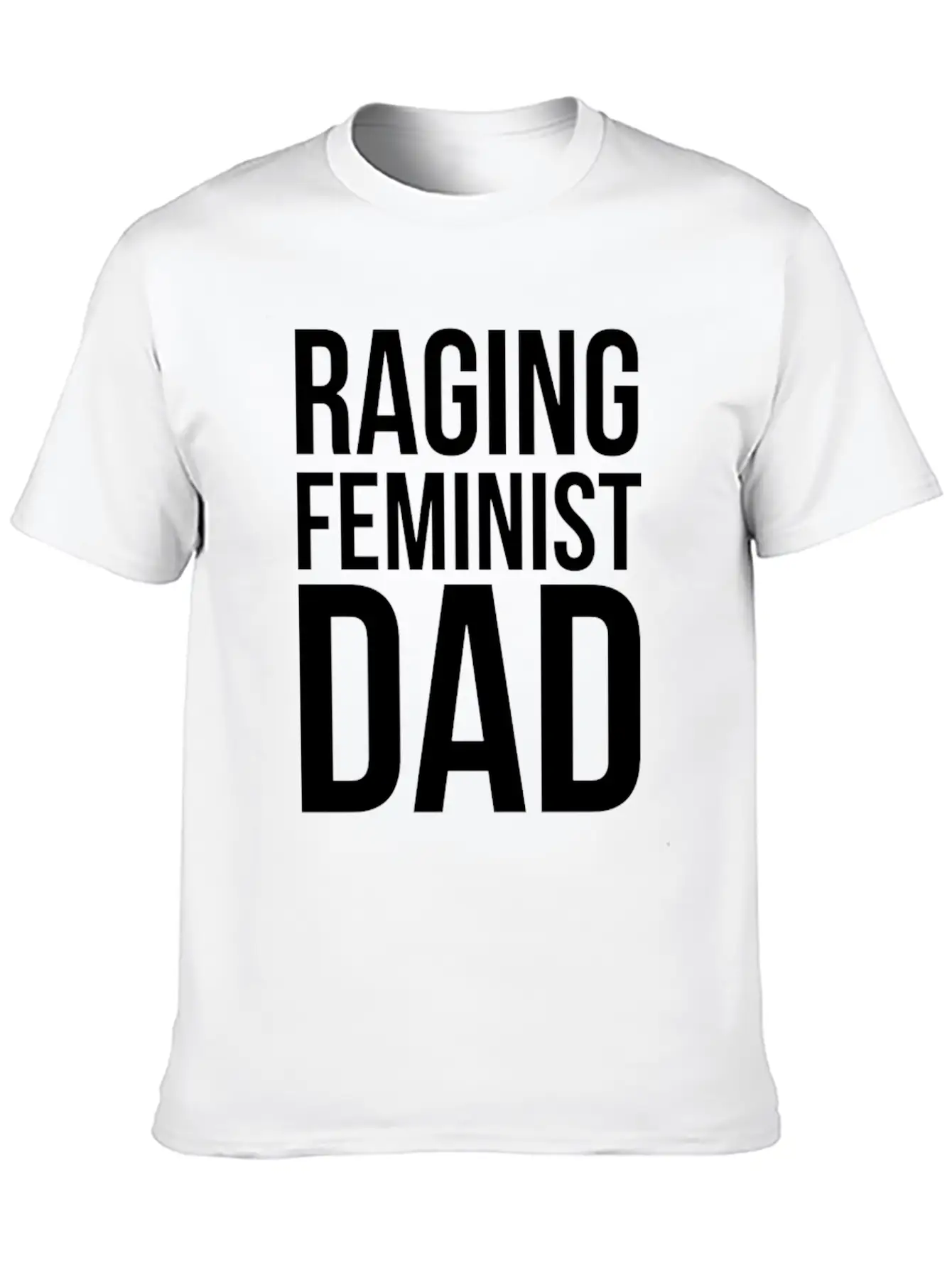 Raging Feminist Dad Classic Cotton Tee – Unisex Comfort For Any Season