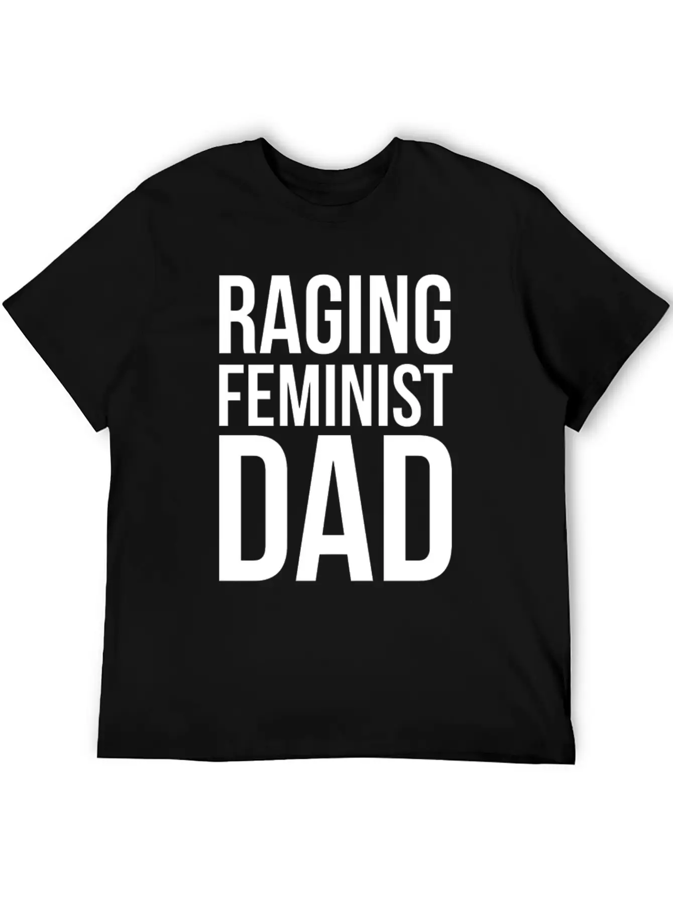 Raging Feminist Dad Classic Cotton Tee – Unisex Comfort For Any Season