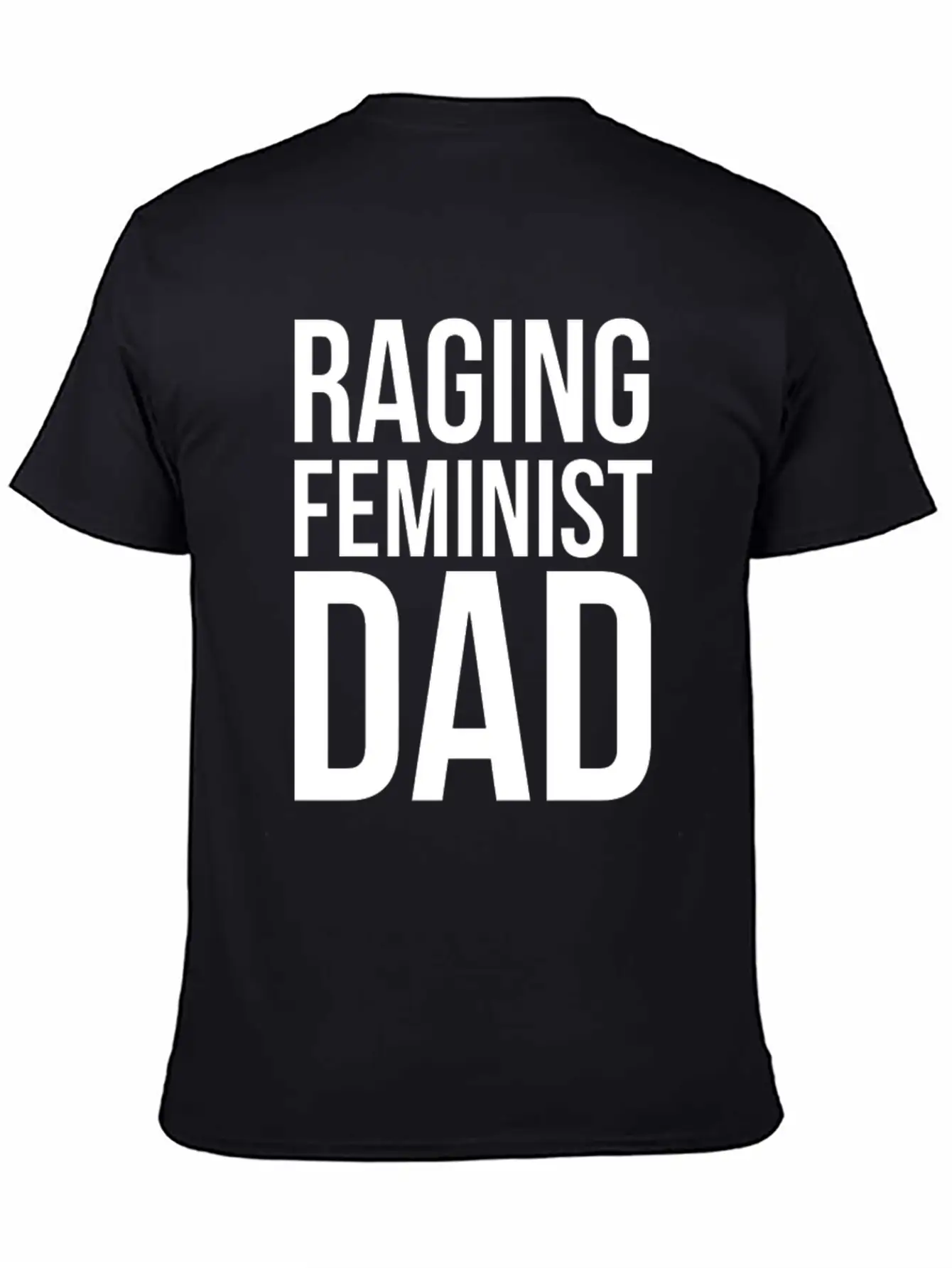 Raging Feminist Dad Classic Cotton Tee – Unisex Comfort For Any Season