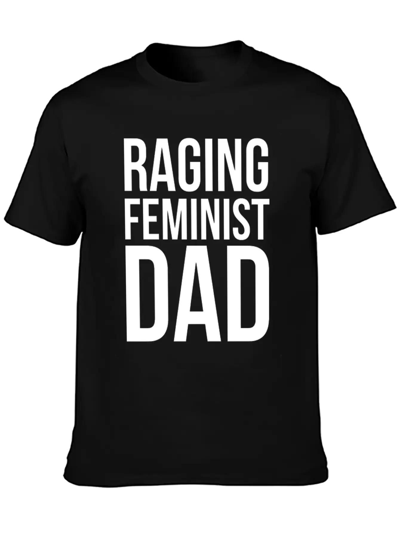Raging Feminist Dad Classic Cotton Tee – Unisex Comfort For Any Season