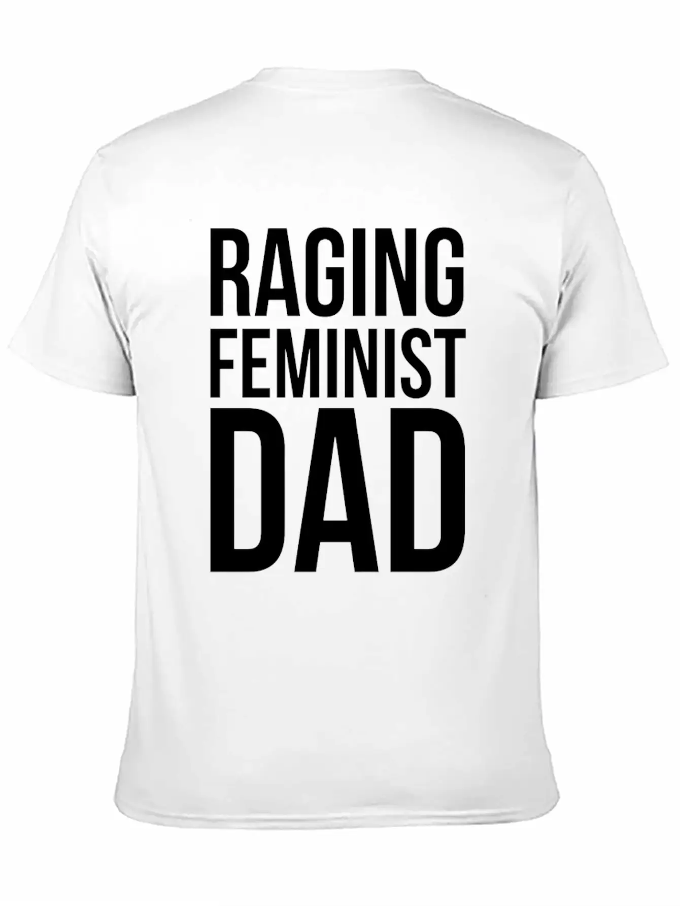 Raging Feminist Dad Classic Cotton Tee – Unisex Comfort For Any Season