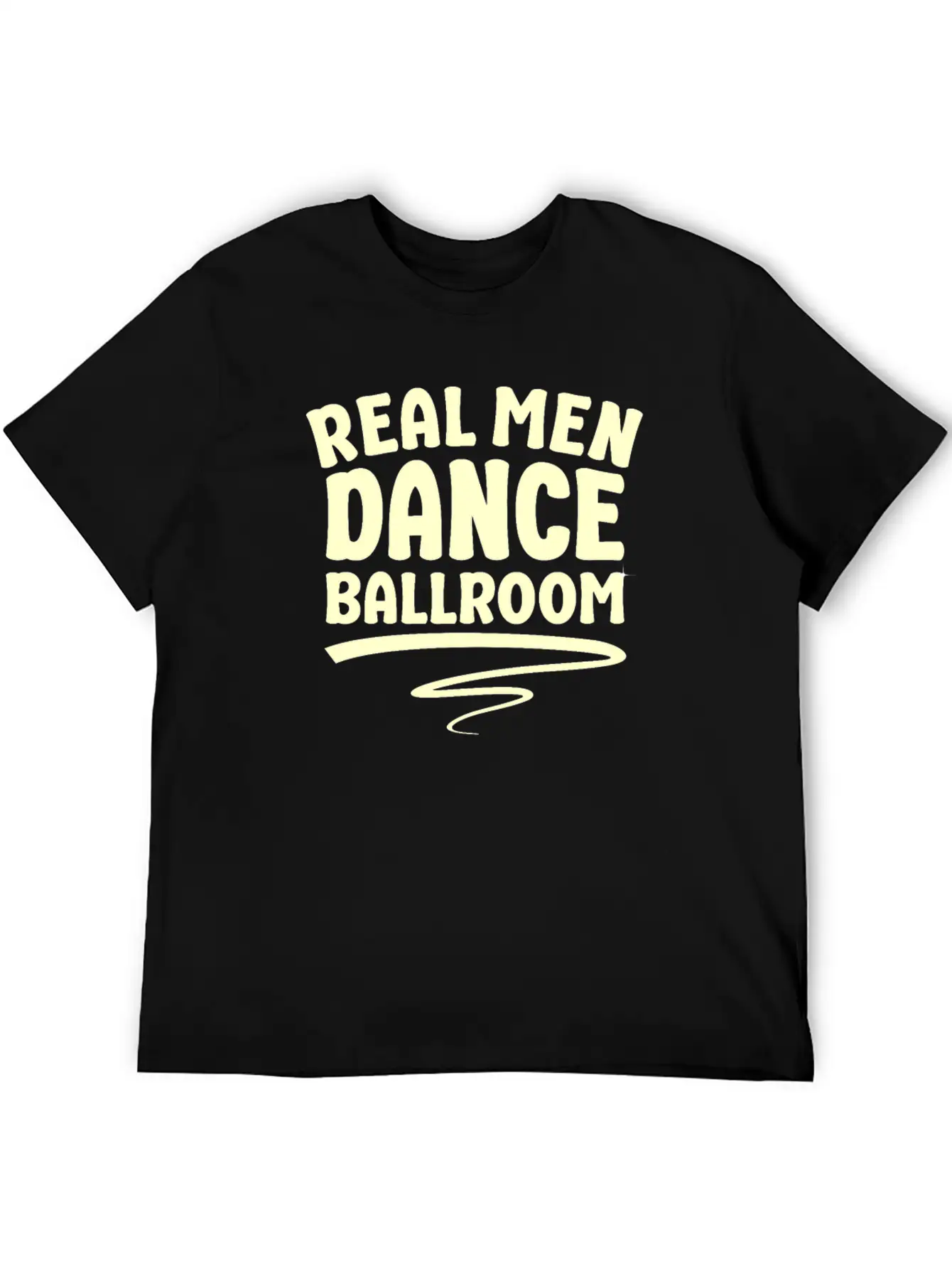 Real Men Dance Ballroom Dancing Partner Dance Classic Cotton Tee – Unisex Comfort For Any Season